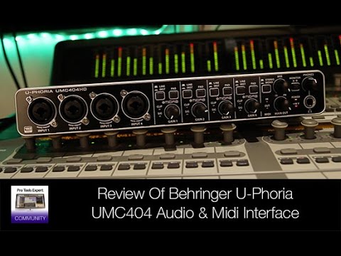 Review Of Behringer U Phoria UMC 404HD Audio &amp; Midi Interface