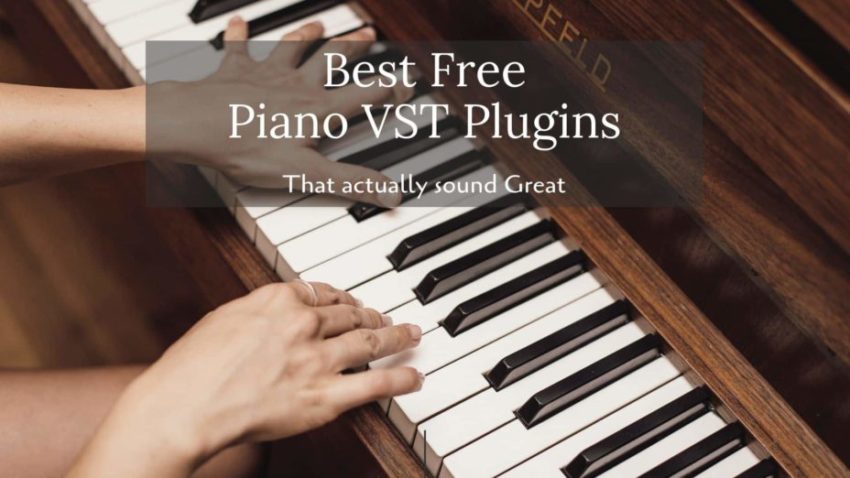 Most Realistic Free Piano Vst 2019