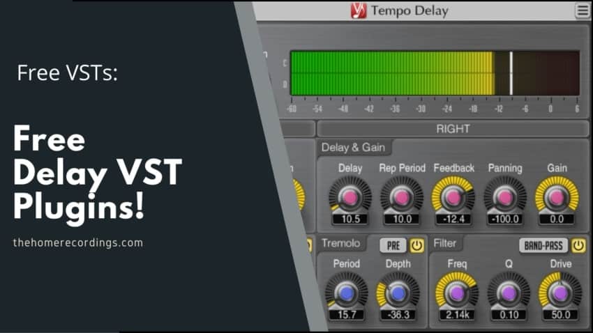 Best Free Delay VST Plugins; Updated 2023! - The Home Recordings