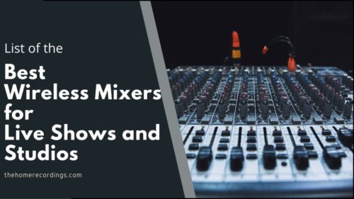 11+ Best Wireless Mixers for Live Shows and Studios: 2023! - THR