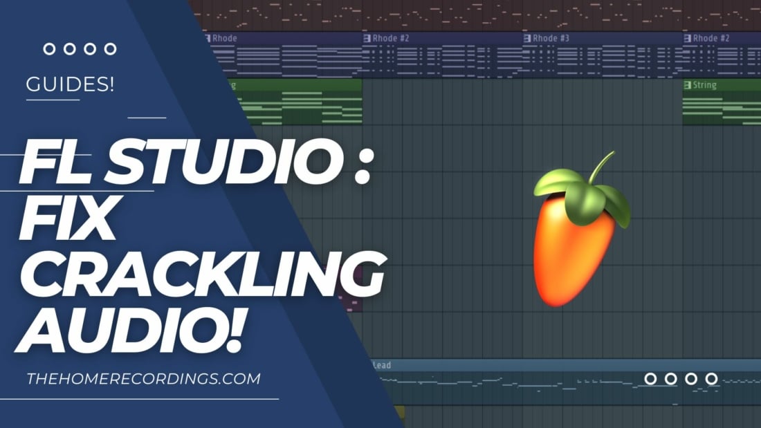 FL Studio Basics: Fix Crackling Audio (Adjust Buffer Size) - The Home  Recordings